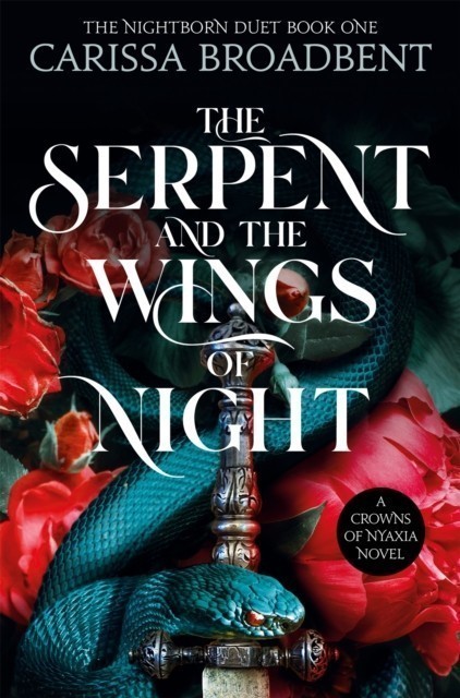 Crowns of Nyaxia Book 1: The Serpent and the Wings...