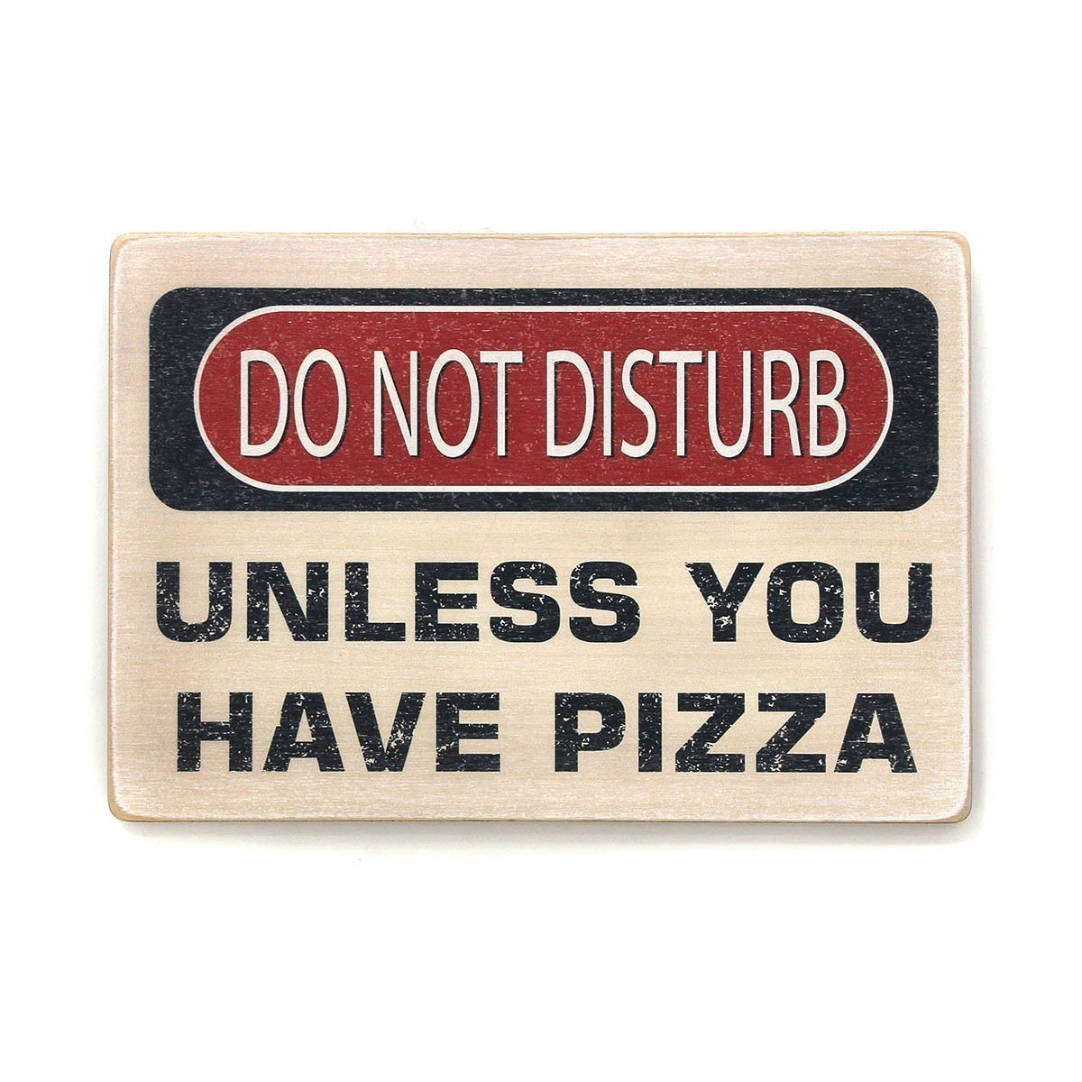 Постер 'Do not disturb. Unless you have a pizza'