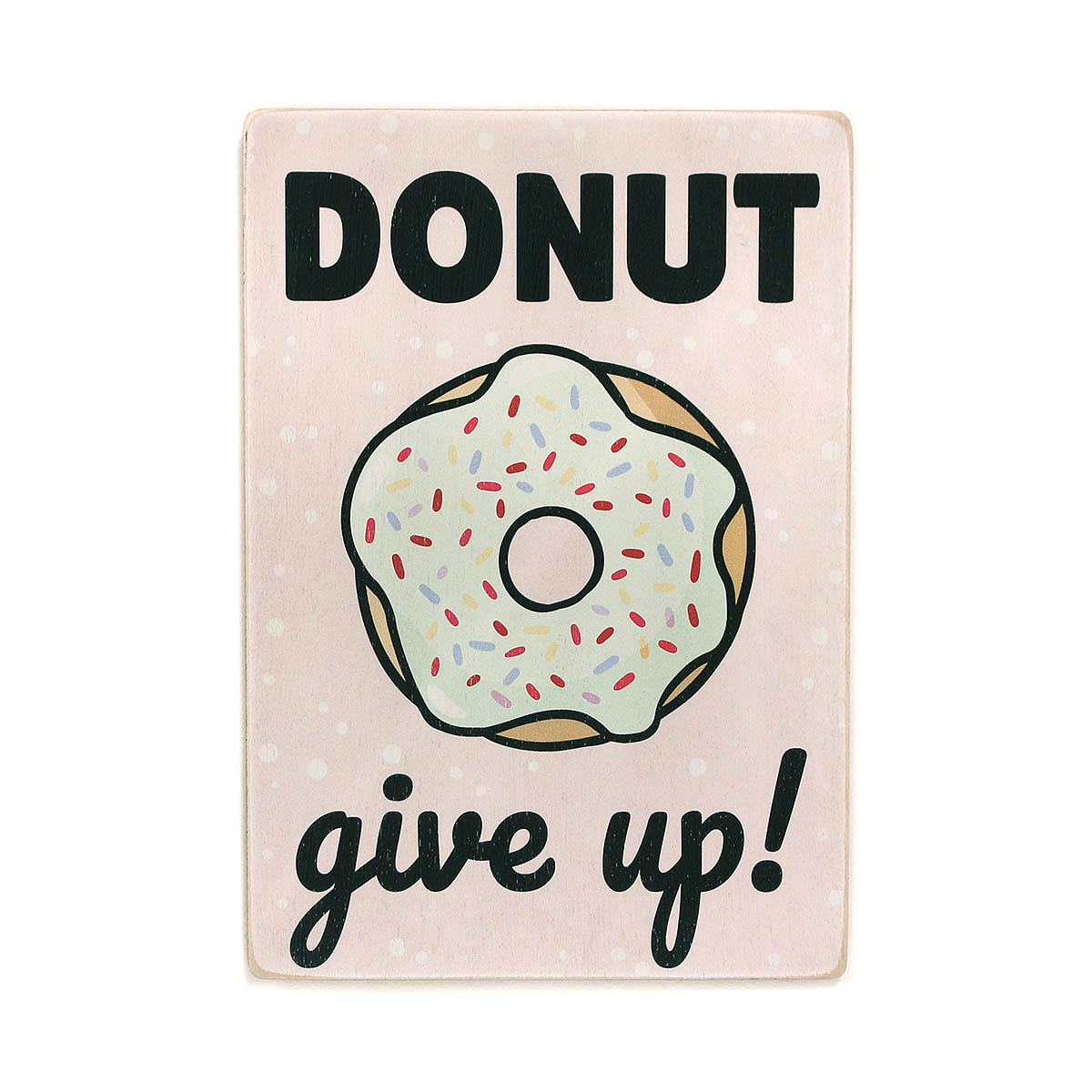 Постер 'Donut give up!'